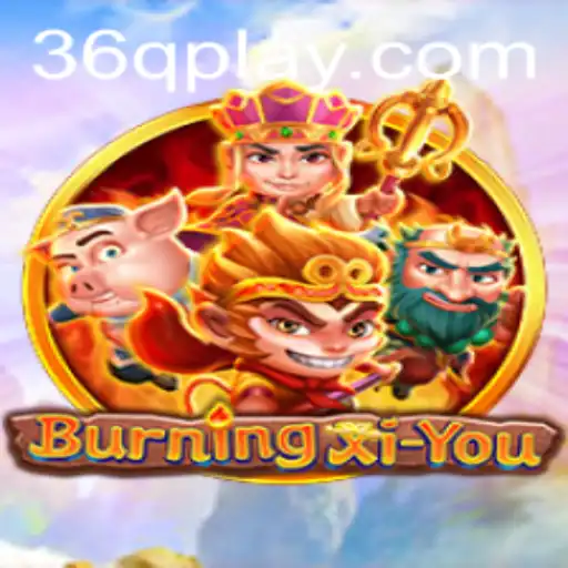Exploring the Dynamic World of BurningXiYou: A Thrilling Gaming Adventure